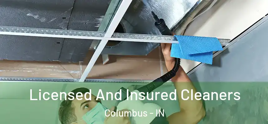 Licensed And Insured Cleaners Columbus - IN